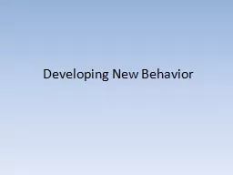 Developing New Behavior