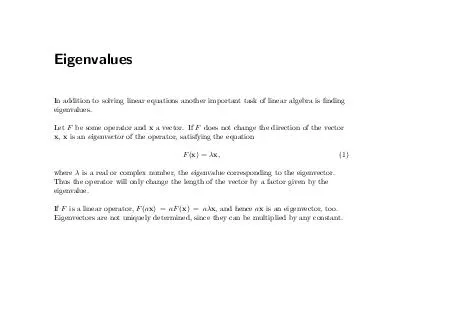 Eigenvalues In addition to solving linear equations another important t ask of linear