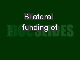 Bilateral funding of