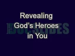 Revealing God’s Heroes in You