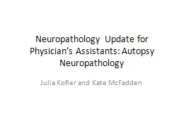 Neuropathology Update for Physician’s Assistants: Autopsy