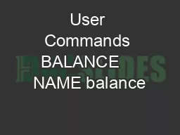 User Commands BALANCE    NAME balance