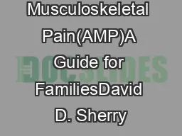 Amplified Musculoskeletal Pain(AMP)A Guide for FamiliesDavid D. Sherry