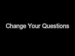 Change Your Questions