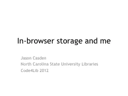 In-browser storage and me