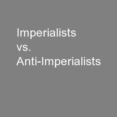 Imperialists vs. Anti-Imperialists