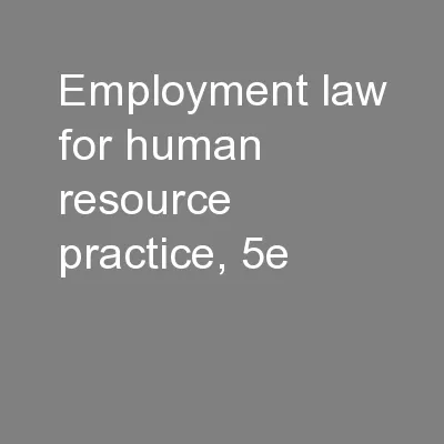 Employment law for human resource practice, 5e