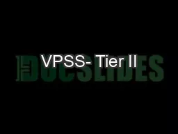 VPSS- Tier II