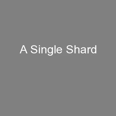 A Single Shard