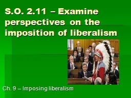 S.O. 2.11 – Examine perspectives on the imposition of lib