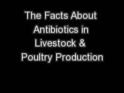 The Facts About Antibiotics in Livestock & Poultry Production