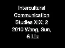 Intercultural Communication Studies XIX: 2 2010 Wang, Sun, & Liu