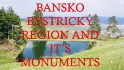 753 BANSKO BYSTRICKÝ REGION AND IT´S  MONUMENTS