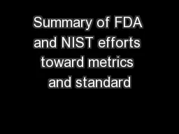 Summary of FDA and NIST efforts toward metrics and standard