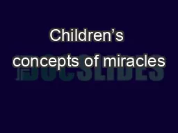 Children’s concepts of miracles