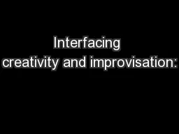 Interfacing creativity and improvisation: