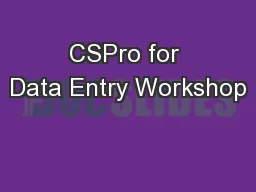 CSPro for Data Entry Workshop