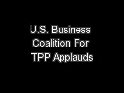 U.S. Business Coalition For TPP Applauds