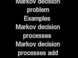EE Markov Decision Processes Markov decision processes Markov decision problem Examples