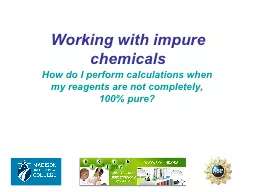 Working with impure chemicals