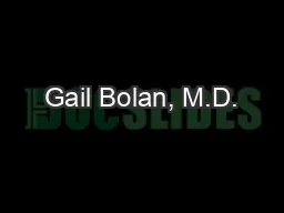 Gail Bolan, M.D.