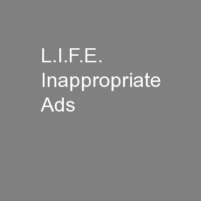 L.I.F.E. Inappropriate Ads