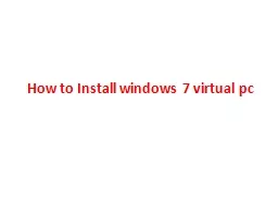 How to Install windows 7 virtual pc