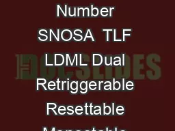 LDML L DML Dual Retriggerable Resettable Monostable Multivibrator Literature Number SNOSA  TLF LDML Dual Retriggerable Resettable Monostable Multivibrator March  LDML Dual Retriggerable Resettable Mo