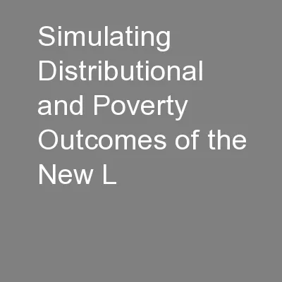 Simulating Distributional and Poverty Outcomes of the New L