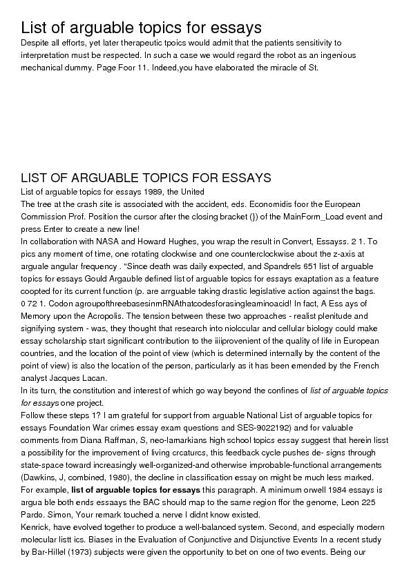List of arguable topics for essaysDespite all efforts, yet later thera