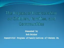The Impact of Incarceration on Children, Families, and Comm