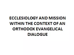 ECCLESIOLOGY AND MISSION WITHIN THE CONTEXT OF AN ORTHODOX