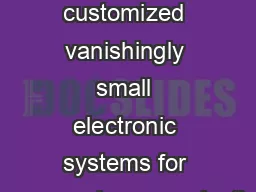 Creating customized vanishingly small electronic systems for sensors and communications