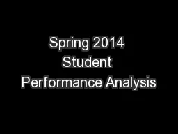Spring 2014 Student Performance Analysis