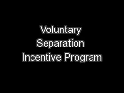 Voluntary Separation Incentive Program