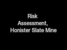 Risk Assessment, Honister Slate Mine