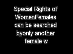 Special Rights of WomenFemales can be searched byonly another female w