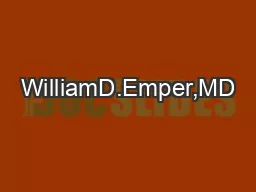 WilliamD.Emper,MD