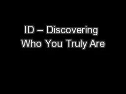 ID – Discovering Who You Truly Are