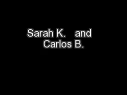 Sarah K.   and   Carlos B.