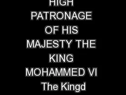 UNDER THE HIGH PATRONAGE OF HIS MAJESTY THE KING MOHAMMED VI The Kingd