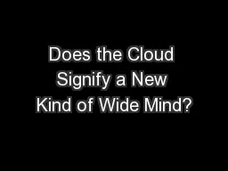 Does the Cloud Signify a New Kind of Wide Mind?