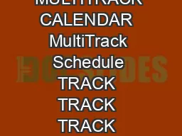   YEARROUND MULTITRACK CALENDAR  MultiTrack Schedule TRACK  TRACK  TRACK  TRACK 