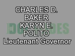 CHARLES D. BAKER KARYN E. POLITO Lieutenant Governor