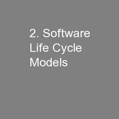 2. Software Life Cycle Models