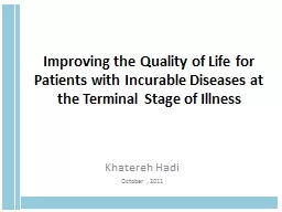 Improving the Quality of Life for Patients with Incurable D