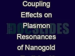 Interparticle Coupling Effects on Plasmon Resonances of Nanogold Particles K