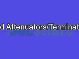 Fixed Attenuators/Terminations