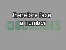 therefore face a number