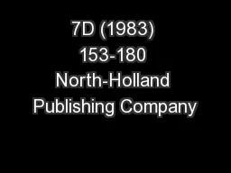 7D (1983) 153-180 North-Holland Publishing Company